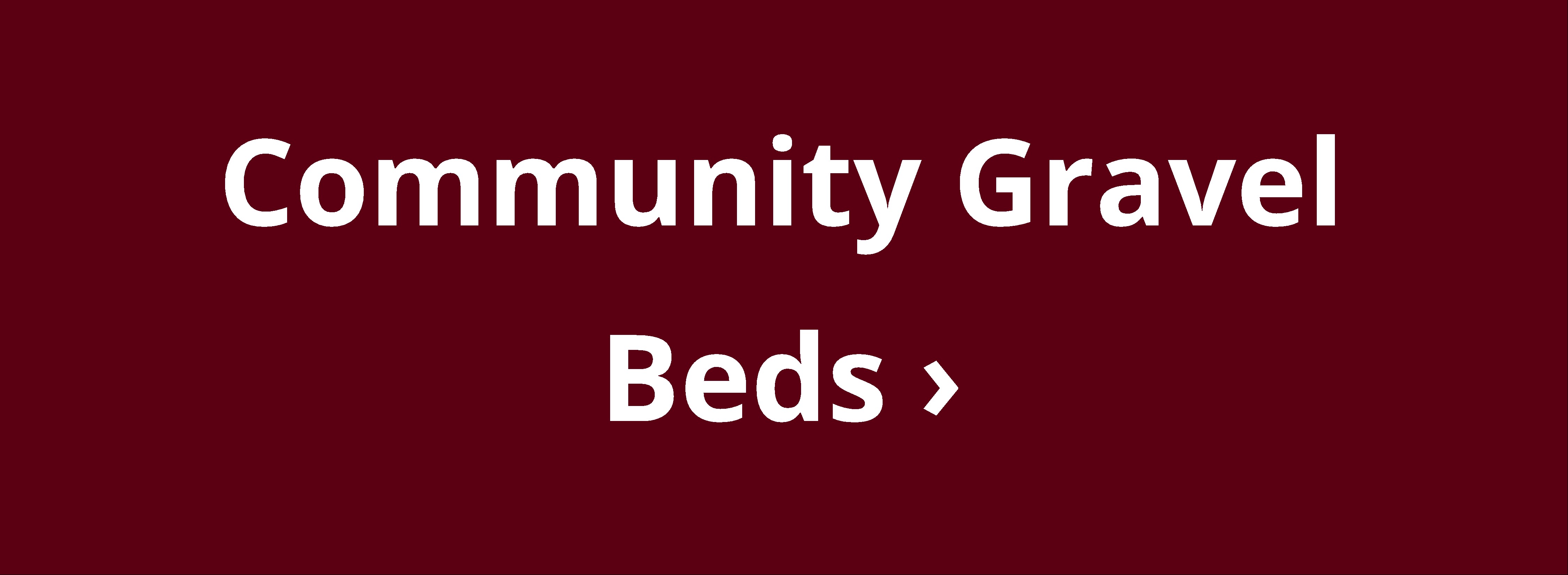 community gravel beds